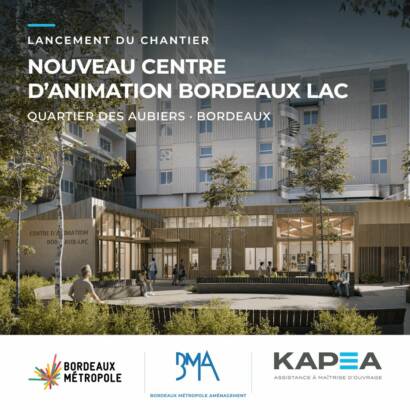 KAPEA assistance maitrise ouvrage Centre d’Animation Bordeaux Lac quartier Aubiers Bordeaux